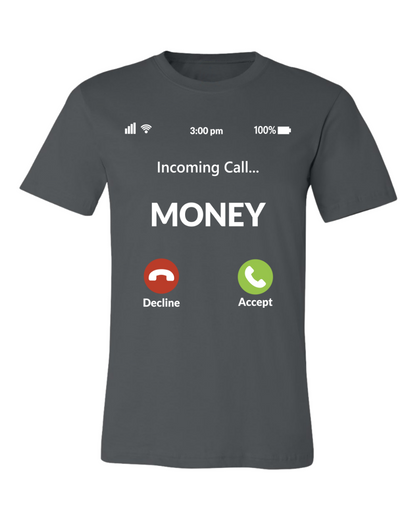 Money Calling T-Shirt