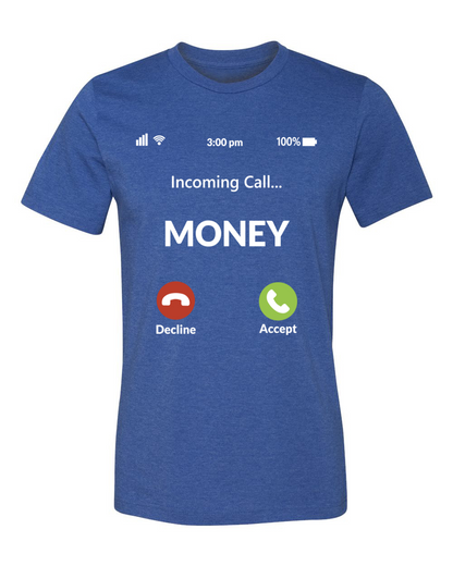 Money Calling T-Shirt