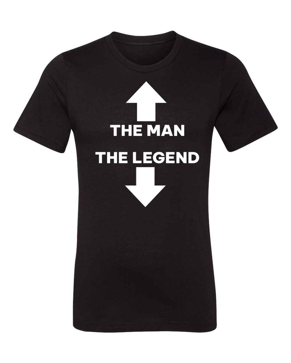 the man, the legend t-shirt